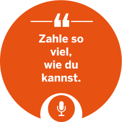 Zahle so viel, wie du kannst.